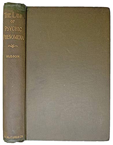 The law of psychic phenomena ; a working hypoth... B001NBS3RM Book Cover