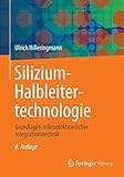  Silizium-Halbleitertechnologie: Grundlagen mikroelektronischer Integrationstechnik