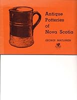 Antique Potteries of Nova Scotia 0919380093 Book Cover