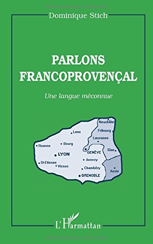 Télécharger Parlons francoprovençal: Une langue méconnue (Parlons...) PDF Ebook En Ligne