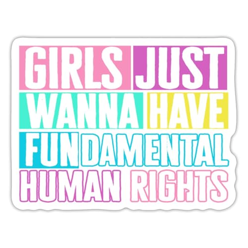 Spreadshirt Girls Just Wanna Have Fundamental Human Rights Feminismus Sticker Aufkleber, 10 x 10 cm, Mattweiß