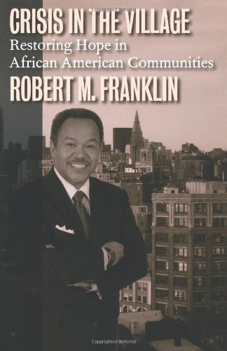 Crisis in the Village: Restoring Hope In African American Communities