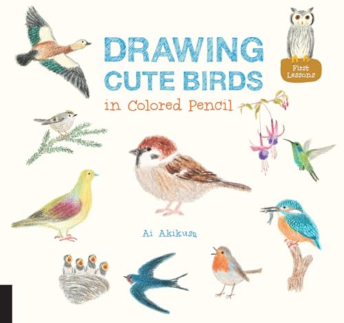 Drawing Cute Birds in Colored Pencil (Volume 2)