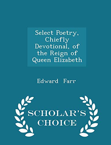 Select Poetry, Chiefly Devotional, of the Reign... 1296141764 Book Cover