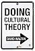 Doing Cultural Theory