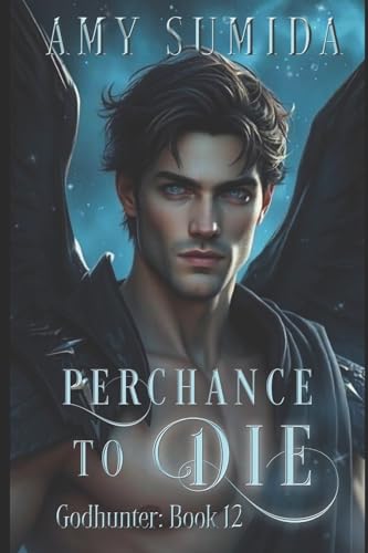 Perchance To Die (The Godhunter Series)