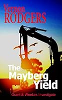 The Mayberg Yield : Grant and Weekes Investigate 1709997168 Book Cover