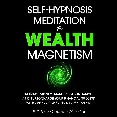 Self-Hypnosis Meditation for Wealth Magnetism by Transcendence Publications, Belle Motley episode artwork