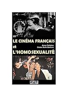 Le cinéma français et l'homosexualité 2351231694 Book Cover