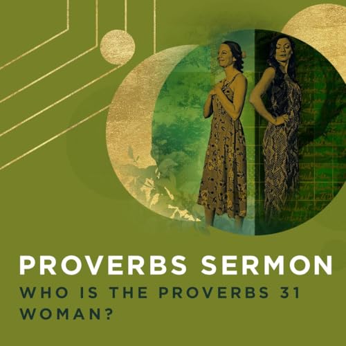 Proverbs Sermon: Who is the Proverbs 31 Woman? Podcast Por  arte de portada