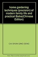 home gardening techniques (precision) of modern family life and practical Baike 7532347664 Book Cover