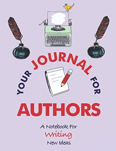 Your Journal For Authors: A Notebook For Writin... 171115413X Book Cover
