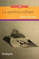 La Apertura Cubana 1938978420 Book Cover