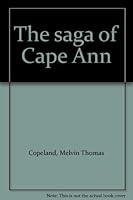 The saga of Cape Ann B0007E0AVS Book Cover