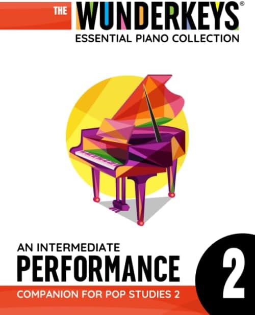 An Intermediate Performance Companion For Pop Studies 2: The WunderKeys Essential Piano Collection