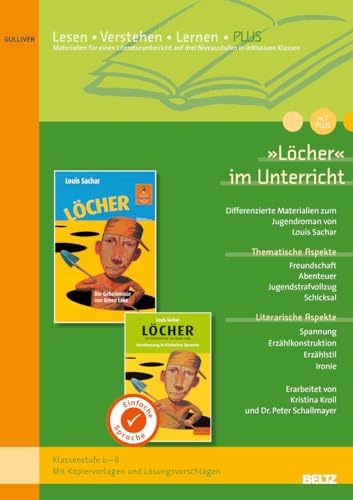»Löcher« im Unterricht: Differenzierte Materialien zum Jugendroman von Louis Sachar (Klassenstufe 6-8, mit differenzierten Kopiervorlagen) (LVL - Lesen – Verstehen – Lernen)
