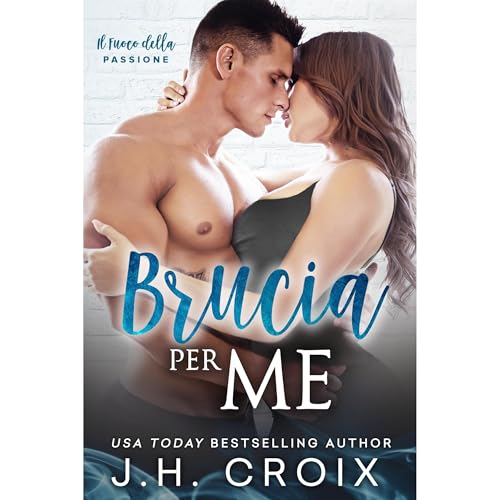 Brucia Per Me Audiolibro Por J.H. Croix arte de portada
