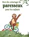 Livre de coloriage des paresseux pour les enfants: 40Fun Designs pour les garçons et les filles - Parfait pour les jeunes enfants de l'école maternelle et élémentaire.