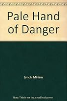 Pale Hand of Danger B002ZYTQWW Book Cover