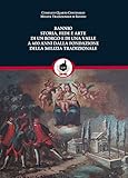  Bannio: storia, fede e arte di un borgo e di una valle a 400 anni dalla fondazione della Milizia Tradizionale