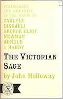 The Victorian Sage;: Studies in Argument B0007EA36A Book Cover