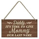 Daddy It’s Time to Give Mommy Our Last Name last name signs for wedding, Last Name Signs for Home, Daddy Here Comes Mommy Wedding Wood Sign Ring Bearer Hanging Wooden Sign 12x6