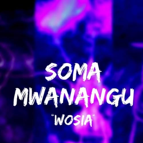 Soma Mwanangu (Wosia) cover art