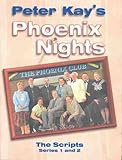 Phoenix Nights : The Scripts