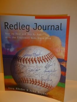 Paperback Redleg Journal: Year by Year and Day by Day With the Cincinnati Reds Since 1866 Book
