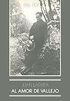 Al amor de Vallejo 8485081285 Book Cover