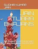 JAIN TIJARA BHAJANS: Jain Bhajans on old film melodies you have always loved to hear