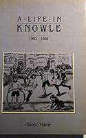 Life in Knowle 1902-86 094826571X Book Cover