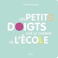 Les petits doigts sur le chemin de l'école 2745993003 Book Cover