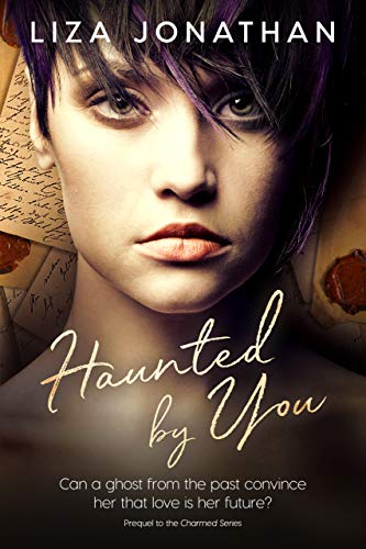 Haunted by You: Standalone Novel in the Charmed Series