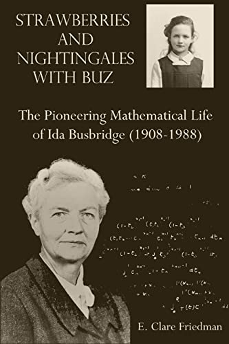 Strawberries and Nightingales with Buz: The Pioneering Mathematical Life of Ida Busbridge (1908-1988)