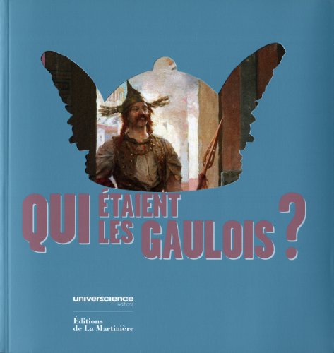 Télécharger Qui étaient les Gaulois ? PDF