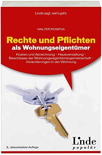 Rechte und Pflichten als Wohnungseigentümer: Kosten und Abrechnung - Hausverwaltung - Beschlüsse d