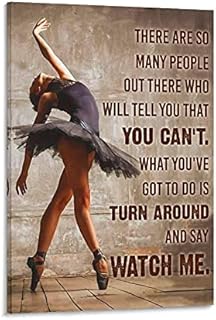 YRTZ Ballet Dancer Turn Around And Say Watch Me Retro Poster Canvas Wall Art Print vintage quotes posters Home Decor 08x12inch(20x30cm)