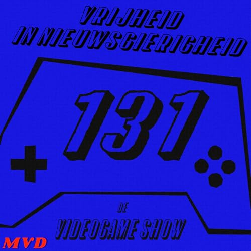 #131 - Vrijheid in Nieuwsgierigheid [met oa: Control, Xenoblade Chronicles X Definitive Edition Switch 2, Xbox, Bluepoint, Neon White Gameclub, Shenmue]