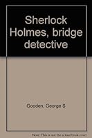 Sherlock Holmes, bridge detective B0006W91D4 Book Cover