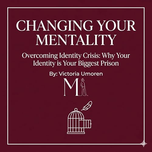 Overcoming Identity Crisis: Why Your Identity is Your Biggest Prison.