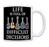 Music Lovers Gifts Life is Full of Difficult Decisions Guitar Mug 11oz Coffee Mug Tea Cup