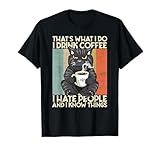 That's What I Do I Drink Coffee Kaffee Katze