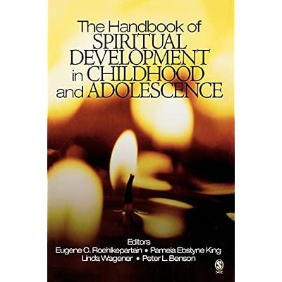 The Handbook of Spiritual Development in Childhood and Adolescence