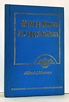 Making Waves in Foggy Bottom: How a New and More Scientific Approach Changed the Management System at the State Department B0006W0L06 Book Cover