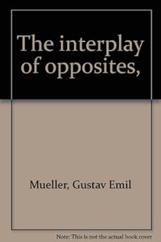 Hardcover The interplay of opposites, Book