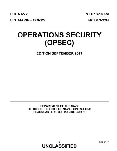 Navy Tactics Techniques and Procedures NTTP 3-13.3m Marine Corps Training Publication 3-32b Operations Security (OPSEC) Edition September 2017