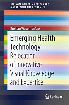 Emerging Health Technology: Relocation of Innovative Visual Knowledge and Expertise 2013th Edition Emerging Health Technology: Relocation of Innovative Visual Knowledge and Expertise 2013th Edition book cover
