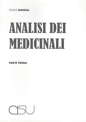 Analisi dei medicinali (Vol. 1)