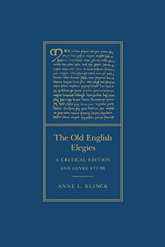 The Old English Elegies: A Critical Edition and Genre Study